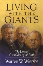 Cover art for Living with the Giants: The Lives of Great Men of the Faith