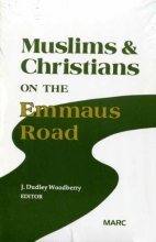Cover art for Muslims and Christians on the Emmaus Road: Crucial Issues in Witness Among Muslims