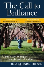 Cover art for The Call to Brilliance: A True Story to Inspire Parents and Educators