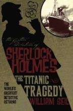 Cover art for The Further Adventures of Sherlock Holmes: The Titanic Tragedy