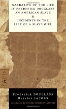 Cover art for Narrative of the Life of Frederick Douglass, an American Slave & Incidents in the Life of a Slave Girl (Modern Library Classics)