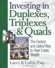 Cover art for Investing in Duplexes, Triplexes, and Quads: The Fastest and Safest Way to Real Estate Wealth