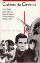Cover art for Cahiers du Cinma: 1960-1968: New Wave, New Cinema, Reevaluating Hollywood (Harvard Film Studies) (v. 2)