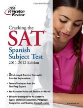 Cover art for Cracking the SAT Spanish Subject Test, 2011-2012 Edition (College Test Preparation)