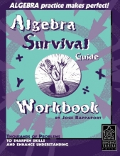 Cover art for Algebra Survival Guide Workbook: Thousands of Problems To Sharpen Skills and Enhance Understanding