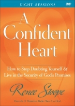 Cover art for Confident Heart DVD, A: How to Stop Doubting Yourself and Live in the  Security of God's Promises (A Group Study Resource)