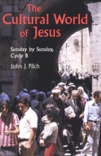 Cover art for The Cultural World Of Jesus: Sunday By Sunday, Cycle B (Bestseller! the Cultural World of Jesus: Sunday by Sunday)