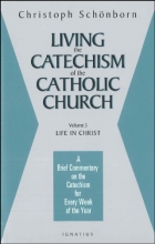 Cover art for Living the Catechism of the Catholic Church, Vol. III: Life in Christ