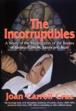 Cover art for The Incorruptibles: A Study of the Incorruption of the Bodies of Various Catholic Saints and Beati