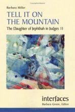 Cover art for Tell It on the Mountain: The Daughter of Jephthah in Judges 11 (Interfaces)