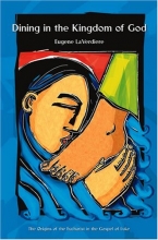 Cover art for Dining in the Kingdom of God: The Origins of Eucharist according to Luke