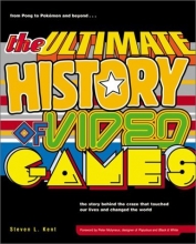 Cover art for The Ultimate History of Video Games: From Pong to Pokemon--The Story Behind the Craze That Touched Our Lives and Changed the World