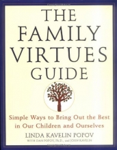 Cover art for The Family Virtues Guide: Simple Ways to Bring Out the Best in Our Children and Ourselves