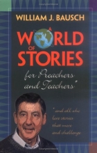 Cover art for A World of Stories for Preachers and Teachers: And All Who Love Stories That Move and Challenge