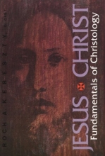 Cover art for Jesus Christ: Fundamentals of Christology with Book