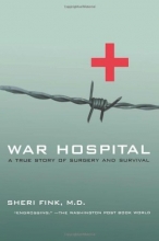 Cover art for War Hospital: A True Story Of Surgery And Survival