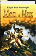 Cover art for Men of Mars: A Fighting Man of Mars, Swords of Mars, and Synthetic Men of Mars (Barsoom #7, 8, & 9)