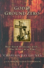 Cover art for God at Ground Zero: How Good Overcame Evil, One Heart at a Time