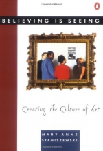 Cover art for Believing Is Seeing: Creating the Culture of Art