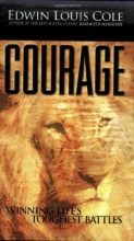 Cover art for Courage Winning Lifes Tough Battles (Ed Cole Classic)