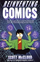 Cover art for Reinventing Comics: How Imagination and Technology Are Revolutionizing an Art Form