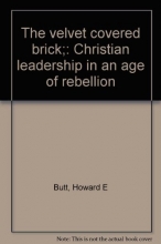 Cover art for The Velvet Covered Brick: Christian Leadership in an Age of Rebellion