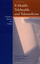 Cover art for E-Health, Telehealth, and Telemedicine: A Guide to Startup and Success