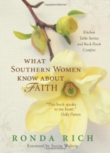 Cover art for What Southern Women Know about Faith: Kitchen Table Stories and Back Porch Comfort