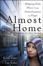 Cover art for Almost Home: Helping Kids Move from Homelessness to Hope