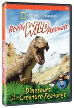 Cover art for National Geographic: Really Wild Animals - Dinosaurs and Other Creature Featuress