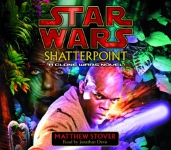 Cover art for Star Wars: Shatterpoint - A Clone Wars Novel
