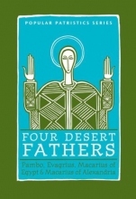 Cover art for Four Desert Fathers: Pambo, Evagrius, Macarius Of Egypt, And Macarius Of Alexandria : Coptic Texts Relating To The Lausiac History Of Palladius (St. ... Seminary Press "Popular Patristics" Series)
