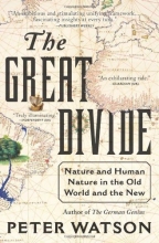 Cover art for The Great Divide: Nature and Human Nature in the Old World and the New