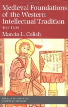 Cover art for Medieval Foundations of the Western Intellectual Tradition (Yale Intellectual History of the West Se)