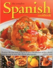 Cover art for The Complete Spanish Cookbook: Explore the true taste of Spain in over 150 fabulous recipes shown step by step in over 700 vibrant photographs