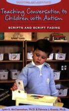 Cover art for Teaching Conversation to Children With Autism: Scripts And Script Fading (Topics in Autism)