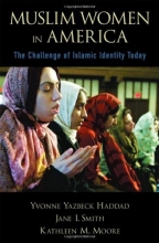 Cover art for Muslim Women in America: The Challenge of Islamic Identity Today