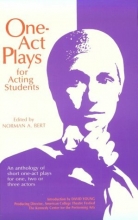 Cover art for One Act Plays for Acting Students: An Anthology of Short One-Act Plays for One, Two or Three Actors