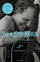 Cover art for Fly a Little Higher: How God Answered a Mom's Small Prayer in a Big Way