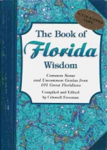 Cover art for Book of Florida Wisdom, The: Common Sense and Uncommon Genius From 101 Great Floridians