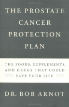 Cover art for The Prostate Cancer Protection Plan: The Foods, Supplements and Drugs That Could Save Your Life