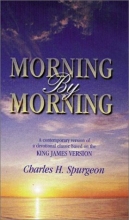 Cover art for Morning by Morning: A Contemporary Version of a Devotional Classic Based on the King James Version