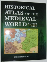 Cover art for Historical Atlas of the Medieval World AD 600 - 1492