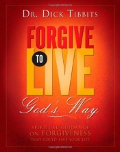 Cover art for Forgive To Live: God's Way