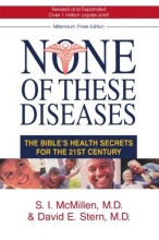 Cover art for None of These Diseases: The Bible's Health Secrets for the 21st Century