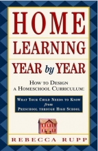 Cover art for Home Learning Year by Year: How to Design a Homeschool Curriculum from Preschool Through High School