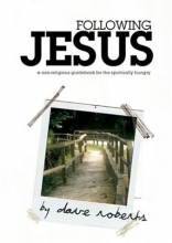 Cover art for Following Jesus: A Non-Religious Guidebook for the Spiritually Hungry