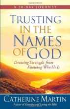 Cover art for Trusting in the Names of God: Drawing Strength from Knowing Who He Is