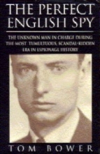 Cover art for The Perfect English Spy: Sir Dick White and the Secret War 1935-90