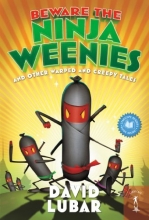 Cover art for Beware the Ninja Weenies: And Other Warped and Creepy Tales